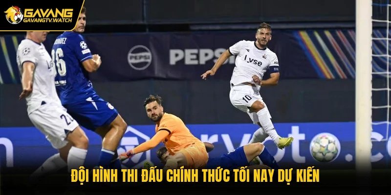 Đội hình thi đấu chính thức tối nay dự kiến