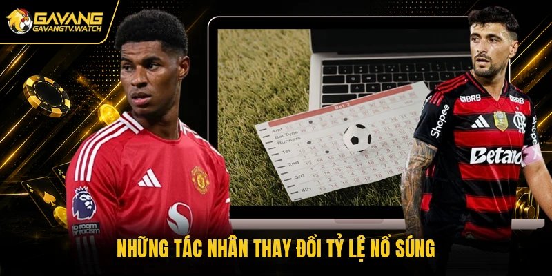 Những tác nhân thay đổi tỷ lệ nổ súng
