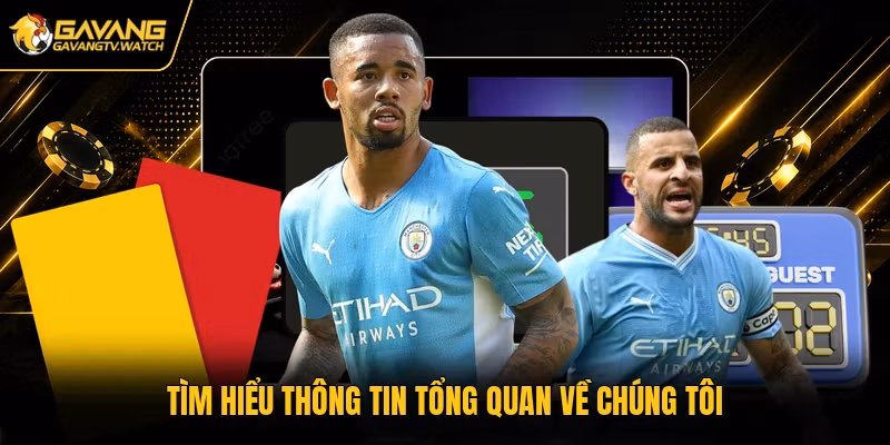 Tìm hiểu thông tin tổng quan về chúng tôi