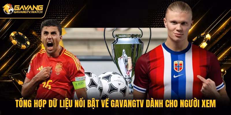 Tổng hợp dữ liệu nổi bật về Gavangtv dành cho người xem